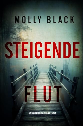 Steigende Flut (Ein Cassandra-Fierce-Thriller – Band 1) (German Edition)