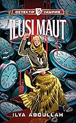 Detektif Vampire: Ilusi Maut