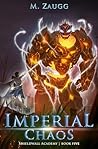 Imperial Chaos: A...