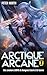 Arctique Arcane 1 (French Edition)