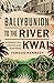 Ballybunion to the River Kwai: An Irishman’s Story of Survival on the Death Railway