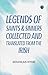 Legends of Saints & Sinners. Collected and Translated from the Irish