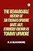 The Remarkable History of Sir Thomas Upmore bart. M.P. formerly known as "Tommy Upmore"