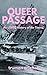 Queer Passage: An LGBTQ History of the Titanic (Truman Arleiter on History)