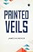 Painted Veils