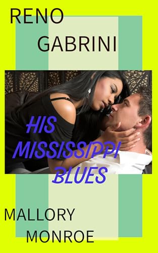 His Mississippi Blues (Reno Gabrini #23)