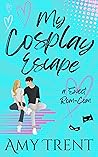 My Cosplay Escape...