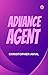 Advance Agent
