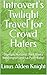 Introvert's Twilight Travel...