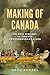 The Making of Canada: An Ep...