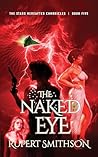 The Naked Eye (The Stars Hereafter Chronicles Book 5)