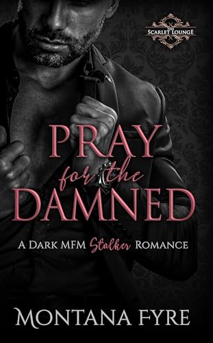 Pray for the Damned (Forbidden Pleasures)