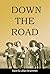 Down the Road by Dave Brummet
