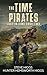 The Time Pirates: Lost in Time Book 2