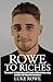 Rowe To Riches by Luke Rowe