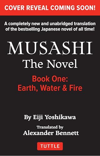 Musashi: Book One - Earth, Water & Fire - The Novel: New Unabridged Translation (Paperback)