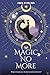 Magic No More