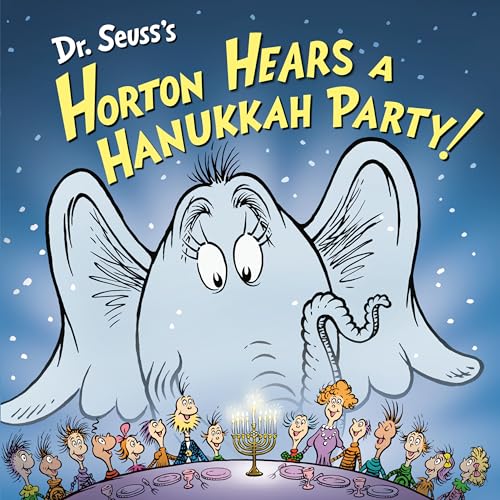 Dr. Seuss's Horton Hears a Hanukkah Party! (Horton's Holiday Tales)