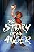 The Story of My Anger by Jasminne Mendez