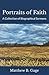 Portraits of Faith: A Colle...