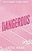 Dangerous (The Missarali Storks Series)