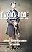 From Dakota to Dixie by George W Buswell