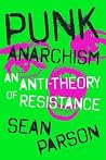 Punk Anarchism: A...