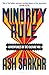 Minority Rule: Adventures i...