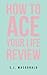 How To Ace Your Life Review by S J MacDonald