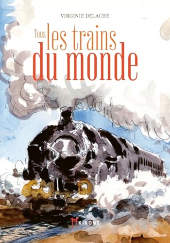 Tous les trains du monde (Paperback)