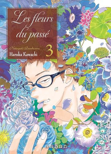 Les fleurs du passé - Tome 03: Natsuyuki rendez-vous (Paperback)