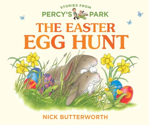 The Easter Egg Hunt: A Rhyming Children's Picture Book of Springtime Fun (Stories from Percy’s Park)