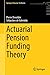 Actuarial Pension Funding Theory (Springer Actuarial)
