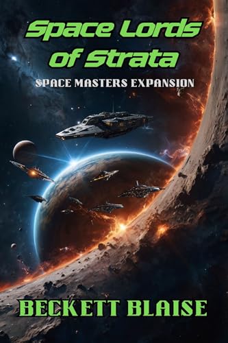 Space Lords of Strata: A Sci Fi Gamelit Progression Adventure (Space Masters Expansion Book 1)