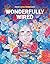 Wonderfully Wired: 100 Inspiring Stories of Neurodivergent People Who Changed the World
