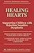 Healing Hearts: Supporting Children with Rejection Sensitive Dysphoria: From Understanding the Brain to Building Coping Skills: a Comprehensive Approach for Parents, Teachers, and Caregivers