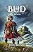 Bud A Novel