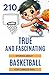 210 true and fascinating ba...