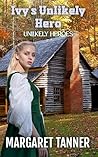 Ivy's Unlikely Hero by Margaret Tanner