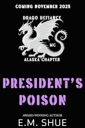 President's Poison (Drago Defiance MC Alaska Chapter #1)