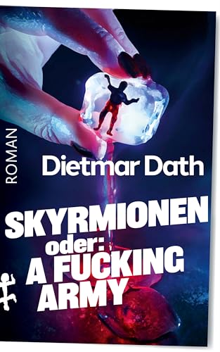 Skyrmionen: Oder: A Fucking Army (German Edition)