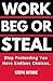 Work, Beg, or Steal: Stop P...