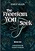 The Freedom You Seek (A Requiem for Fading Worlds #1)