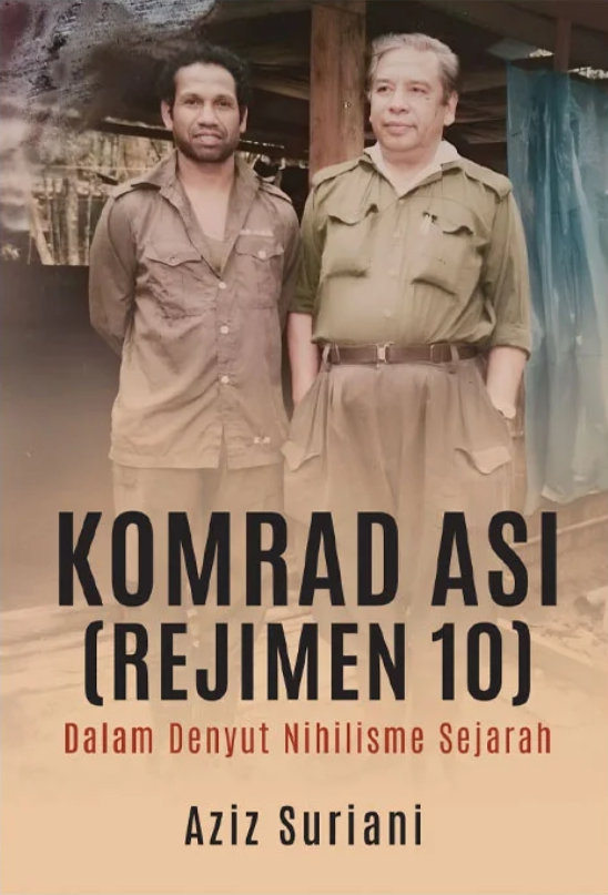 Komrad Asi (Rejimen 10) dalam Denyut Nihilisme Sejarah