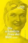 Die schnellste Frau der Welt: Roman (German Edition)