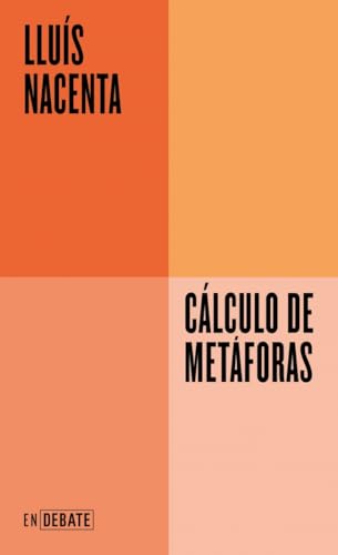 Cálculo de metáforas. La confluencia de lengua y matemática en el siglo XXI (Paperback)