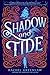 Shadow and Tide