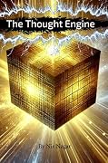 The Thought Engine