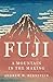 Fuji: A Mountain in the Making (Studies of the Weatherhead East Asian Institute)