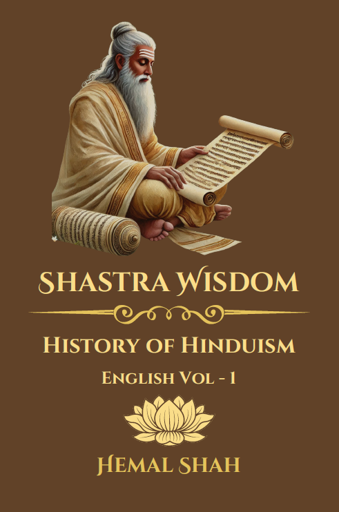 Shastra Wisdom - The History of Hinduism: English, Volume 1